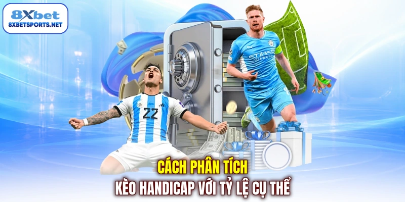Cách Phân Tích Kèo Bóng Đá Hiệu Quả - Ma Trận Dữ Liệu Cách phân tích kèo handicap với tỷ lệ cụ thể